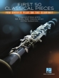 Hal Leonard - First 50 Classical Pieces You Should Play on the Clarinet - Book