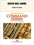 C.L. Barnhouse - Celtic Bell Carol - Smith - Concert Band - Gr. 2.5