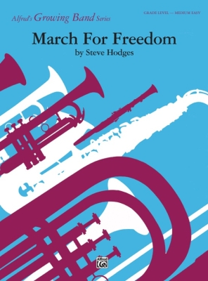 Alfred Publishing - March for Freedom - Hodges - Concert Band - Gr. 3