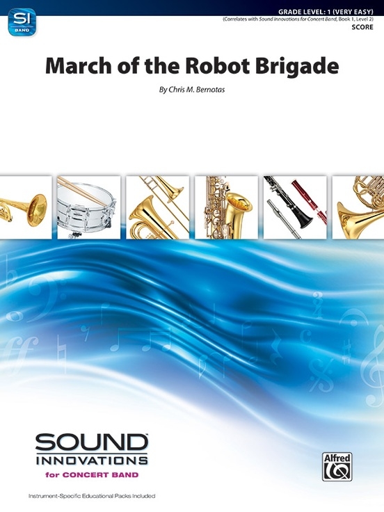 March of the Robot Brigade - Bernotas - Concert Band - Gr. 1