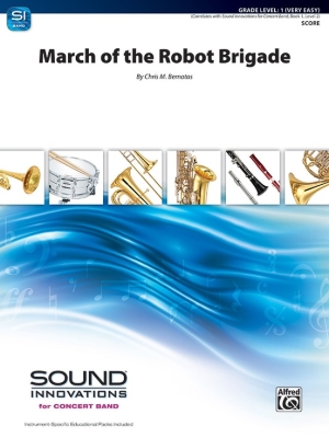 Alfred Publishing - March of the Robot Brigade - Bernotas - Concert Band - Gr. 1