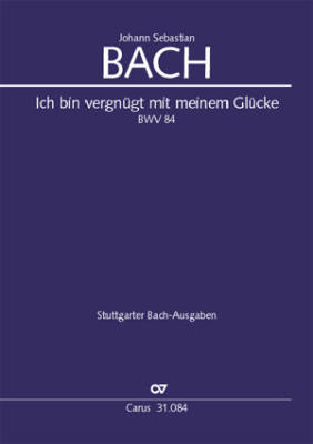 Carus Verlag - Ich bin vergnugt mit meinem Glucke BWV 84 - Bach - Full Score