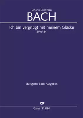 Carus Verlag - Ich bin vergnugt mit meinem Glucke BWV 84 - Bach - Full Score