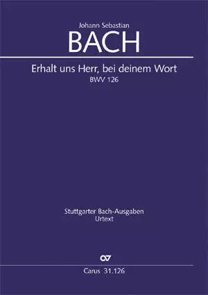 Erhalt uns, Herr, bei deinem Wort BWV 126 - Bach - Full Score