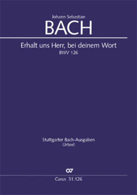 Carus Verlag - Erhalt uns, Herr, bei deinem Wort BWV 126 - Bach - Full Score