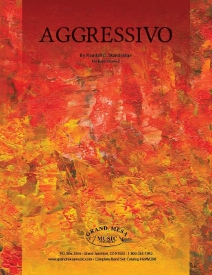 Grand Mesa Music Publishing - Aggressivo - Standridge - Concert Band - Gr. 2