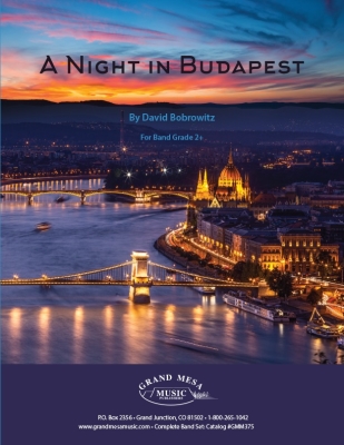 Grand Mesa Music Publishing - A Night in Budapest - Bobrowitz - Concert Band - Gr. 2.5