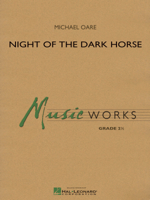 Hal Leonard - Night of the Dark Horse - Oare - Concert Band - Gr. 2.5