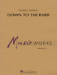 Hal Leonard - Down to the River - Traditional/Sweeney - Concert Band - Gr. 1.5