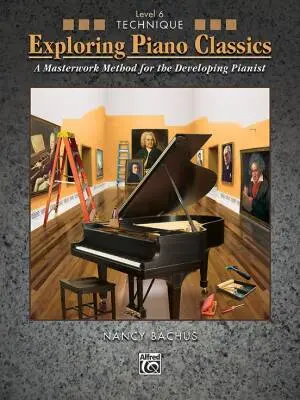 Alfred Publishing - Exploring Piano Classics Technique, Level 6 - Bachus - Piano - Book
