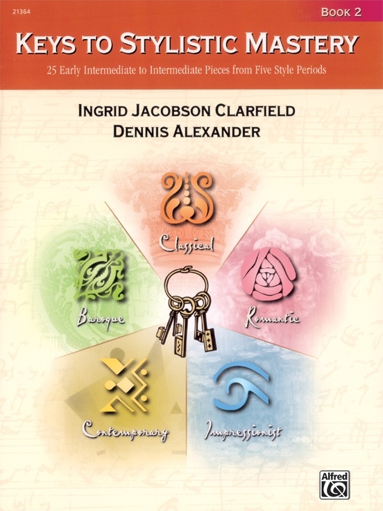 Keys to Stylistic Mastery, Book 2 - Clarfield/Alexander - Piano - Book