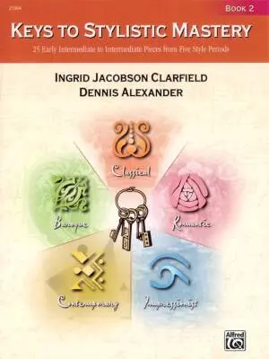 Alfred Publishing - Keys to Stylistic Mastery, Book 2 - Clarfield/Alexander - Piano - Book
