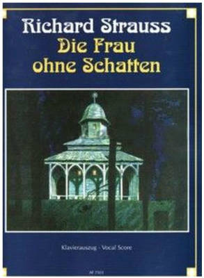 Die Frau Ohne Schatten, Op. 65 - Strauss -  Vocal Score - Book