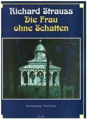 Hal Leonard - Die Frau Ohne Schatten, Op. 65 - Strauss -  Vocal Score - Book