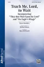 Teach Me, Lord, To Wait - Hamblen /Jones /McDonald - SATB