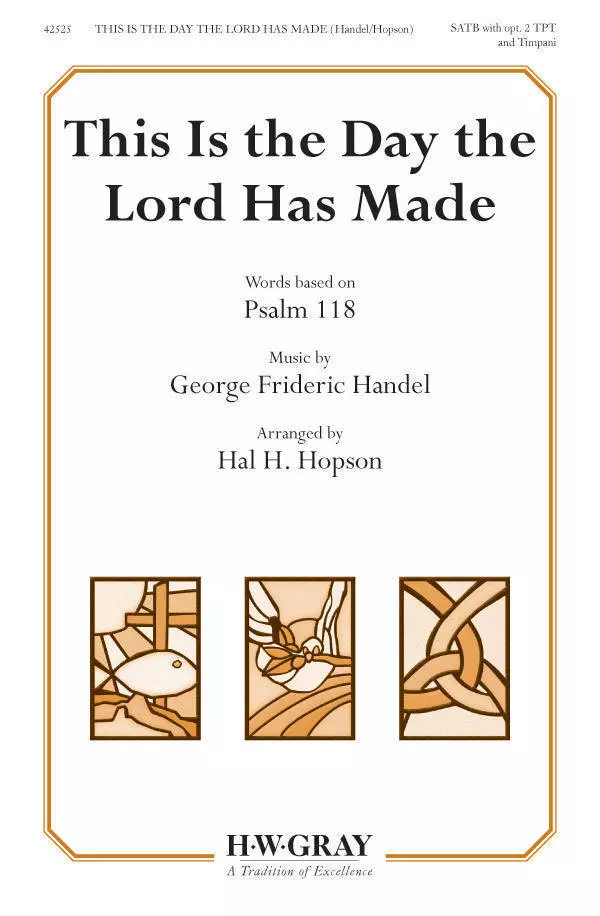 This Is the Day the Lord Has Made -  Handel/Hopson - SATB