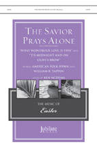 The Savior Prays Alone - Tappen/Medema - SATB