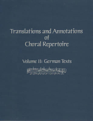 Earthsongs - Translations and Annotations of Choral Repertoire, Volume II - German Texts - Hardcover