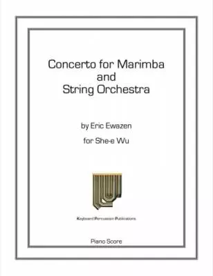 Marimba Productions - Concerto For Marimba & String Orchestra - Ewazen - Marimba/Piano Reduction