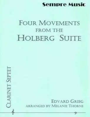 Sempre Music - Four Movements From The Holberg Suite - Grieg/Thorne - Clarinet Septet