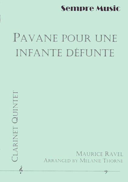 Pavane Pour Une Infante Defunte - Ravel/Thorne - Clarinet Quintet