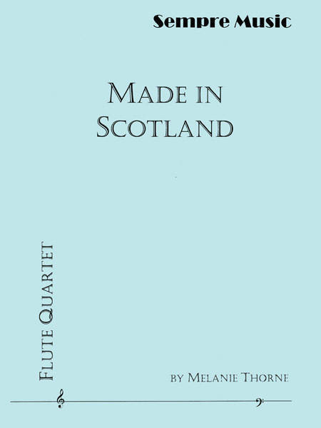 Made In Scotland - Thorne - Flute Quartet