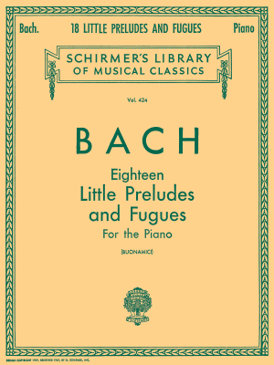 G. Schirmer Inc. - 18 Little Preludes and Fugues - Bach/Buonamici - Piano - Book