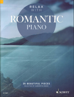 Schott - Relax with Romantic Piano: 35 Beautiful Pieces - Ward - Piano - Book
