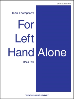 Willis Music Company - For Left Hand Alone, Book 2 Thompson Piano Livre