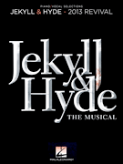 Jekyll & Hyde: The Musical, 2013 Revival, Vocal Sel. - Wildhorn/Bricusse - Piano/Vocal/Guitar