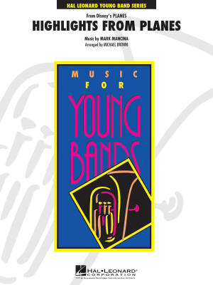 Hal Leonard - Highlights From Planes - Mancina/Brown - Concert Band - Gr. 3