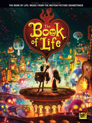 The Book of Life: Music from the Motion Picture Soundtrack - Piano/Vocal/Guitar - Book