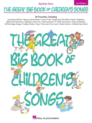The Great Big Book of Children\'s Songs (2nd Edition) - Big Note Piano - Book