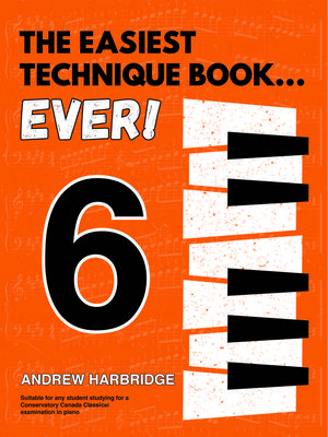 Debra Wanless Music - The Easiest Technique Book... Ever! Level 6 - Harbridge - Piano - Book
