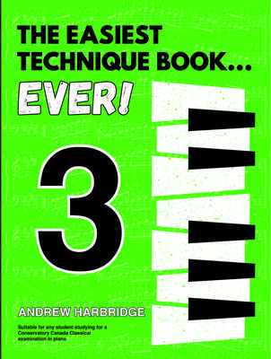 The Easiest Technique Book... Ever! Level 3 - Harbridge - Piano - Book