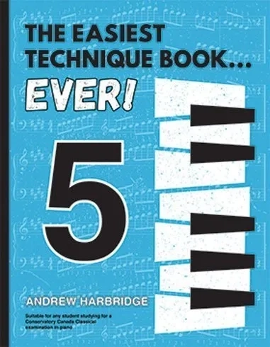 The Easiest Technique Book... Ever! Level 5 - Harbridge - Piano - Book