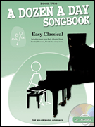 Willis Music Company - A Dozen a Day Songbook-Easy Classical, Book Two - Piano - Book/CD