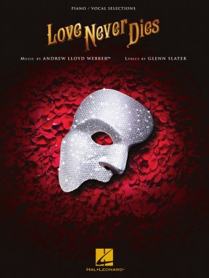 Love Never Dies - Webber/Slater - Piano/Vocal Selections - Book