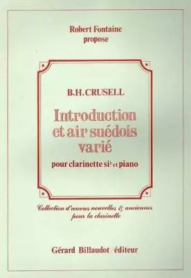 Gerard Billaudot - Introduction Et Air Suedois Varie, Op. 12 - Crussel/Fontaine - Solo Clarinet/Piano