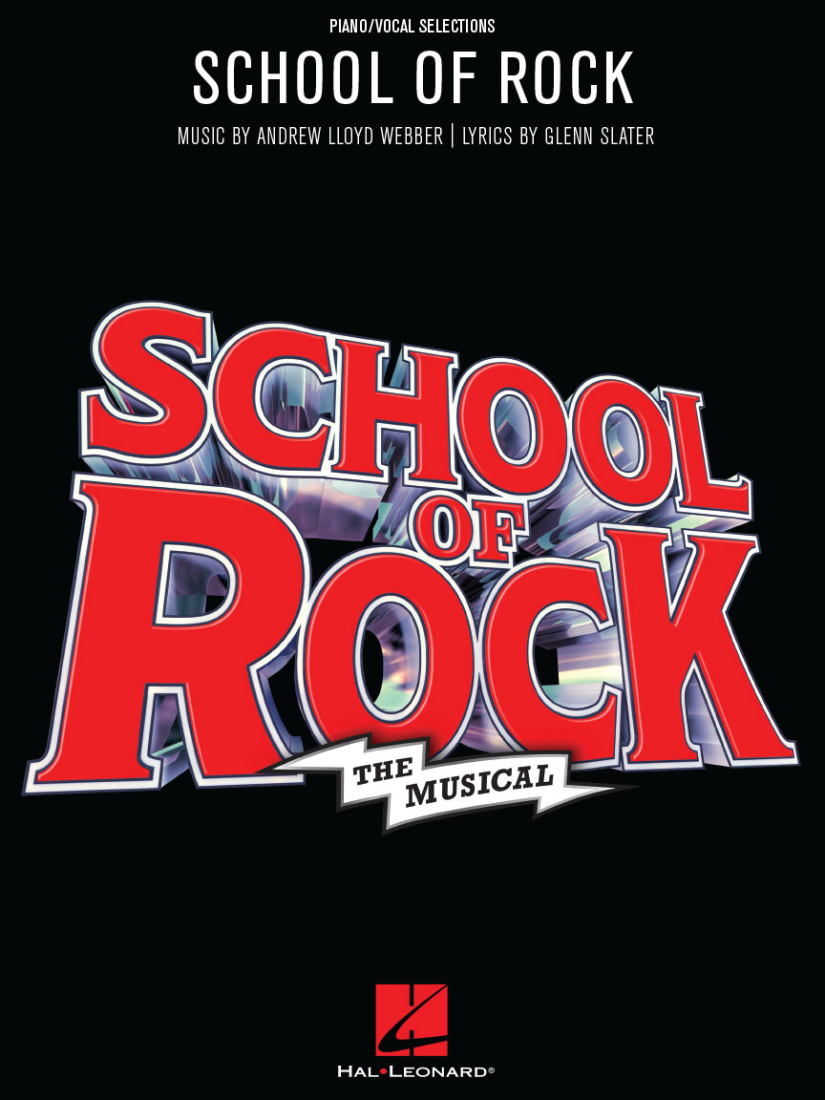 School of Rock: The Musical - Lloyd Webber/Slater - Piano/Vocal/Guitar - Book