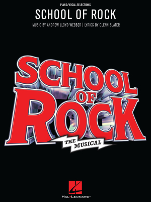 Hal Leonard - School of Rock: The Musical - Lloyd Webber/Slater - Piano/Vocal/Guitar - Book