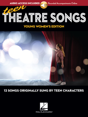 Teen Theatre Songs: Young Women\'s Edition - Female Vocal/Piano - Book/Online Audio