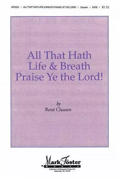 All that Hath Life & Breath, Praise Ye the Lord!