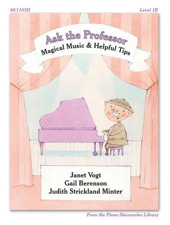 Ask the Professor: Magical Music & Helpful Tips, Level 1B - Piano - Book