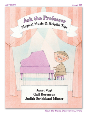 Ask the Professor: Magical Music & Helpful Tips, Level 1B - Piano - Book