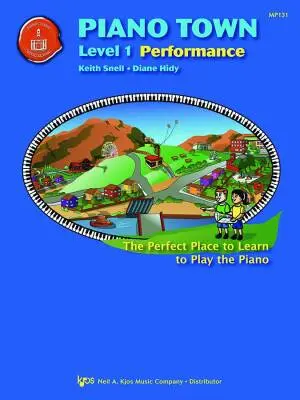 Kjos Music - Piano Town: Performance, Level 1 - Hidy/Snell - Piano - Book