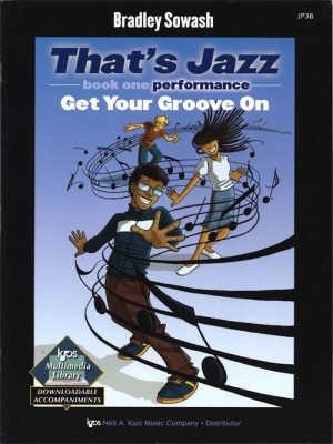 That\'s Jazz Performance, Book 1: Get Your Groove On - Sowash - Piano - Book/Audio Online