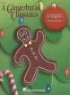 Hal Leonard - A Gingerbread Christmas (Holiday Musical) - Crocker - Teachers Manual - Book