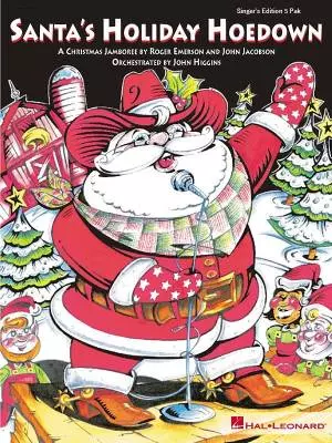 Hal Leonard - Santas Holiday Hoedown (Musical) - Emerson/Jacobson - Singers Edition 5 Pak