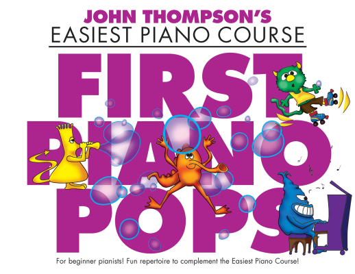 Willis Music Company - John Thompsons Easiest Piano Course: First Piano Pops - Piano - Book